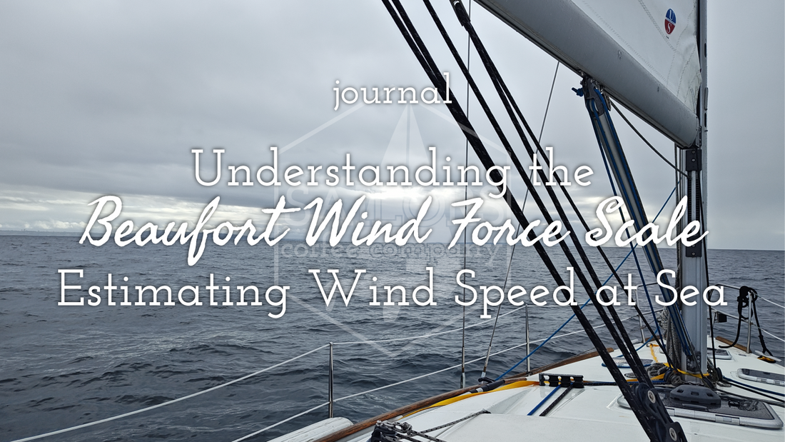 Understanding the Beaufort Wind Force Scale: Estimating Wind Speed at Sea