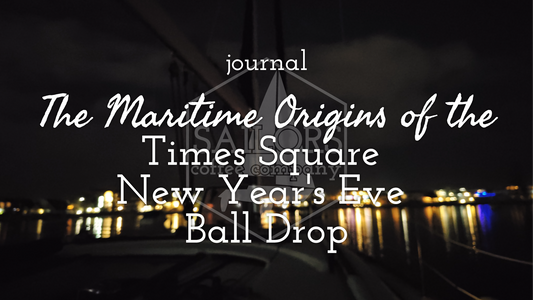 The Maritime Origins of the Times Square New Year's Eve Ball Drop