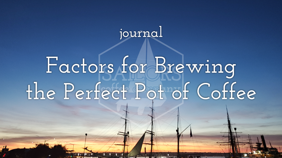 Journal - Factors for Brewing the Perfect Pot of Coffee