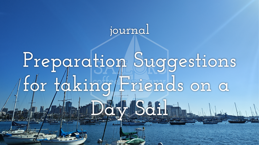 Preparation Suggestions for taking Friends on a Day Sail