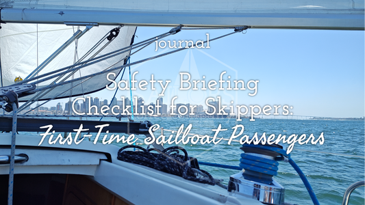 Safety Briefing Checklist for Skippers: First-Time Sailboat Passengers