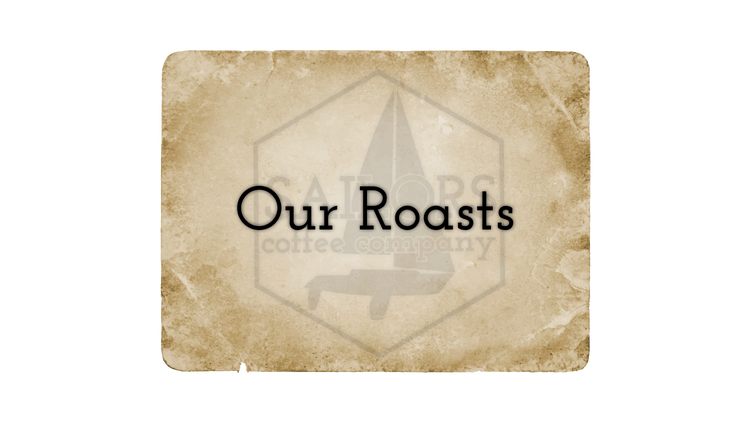 Our Roasts