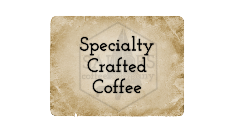 Specialty Crafted Coffee