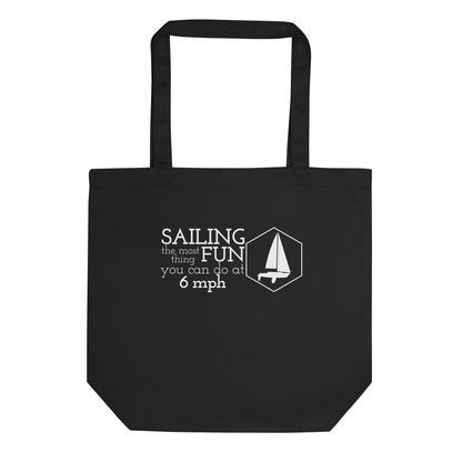 Eco Tote Bag ( Most fun at 6 mph )