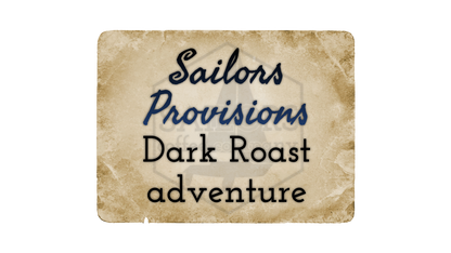 Sailors Provisions: Dark Roast Adventure