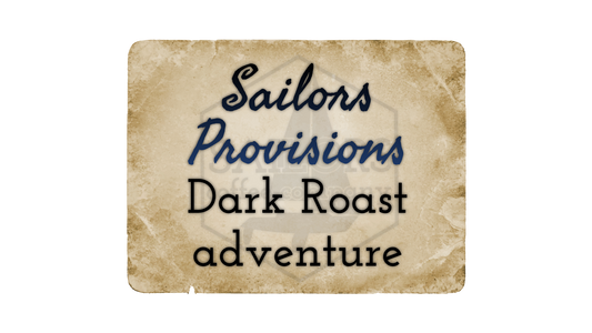 Sailors Provisions: Dark Roast Adventure