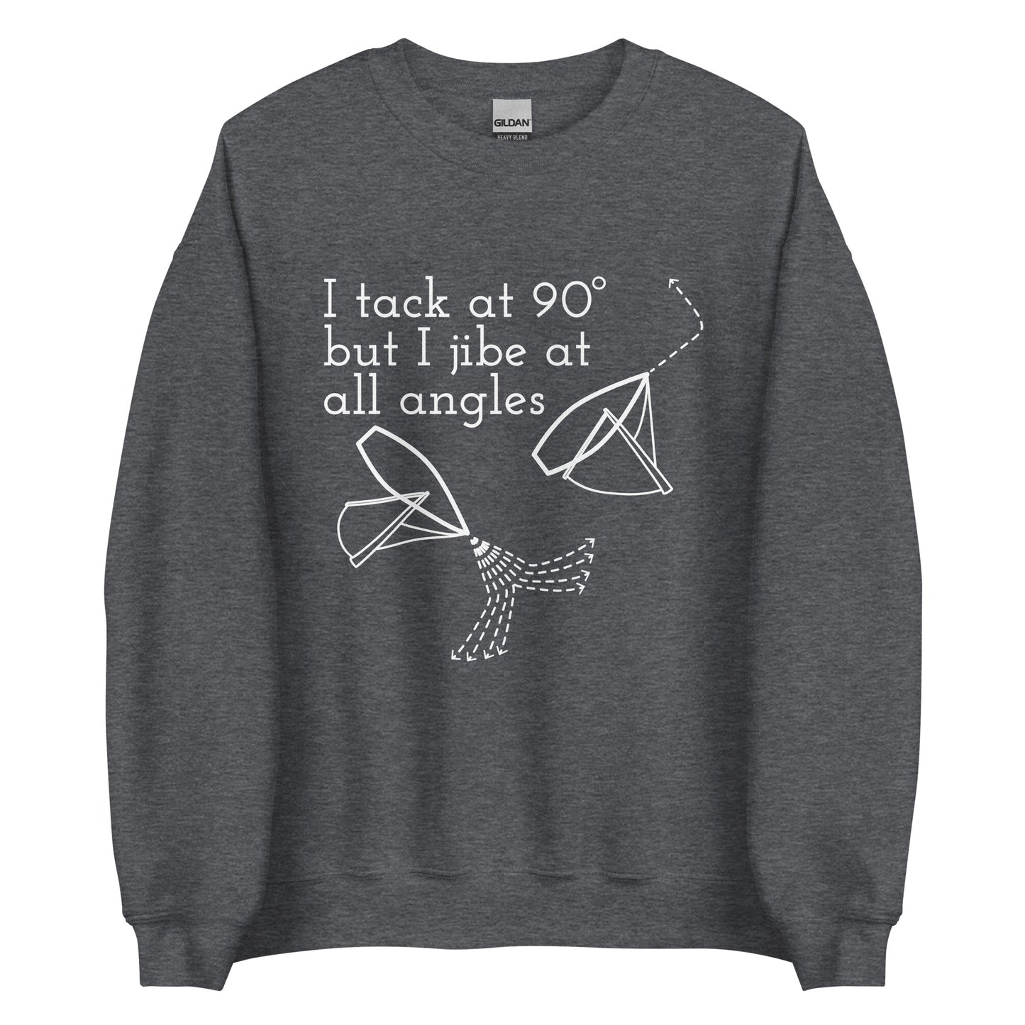 Unisex Sweatshirt (Tack at 90 Jibe at All Angles)