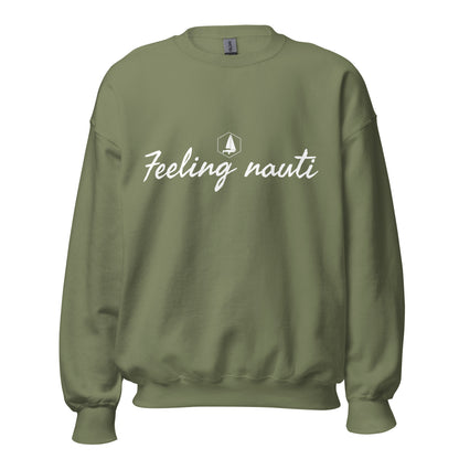 Unisex Sweatshirt (Feeling nauti)