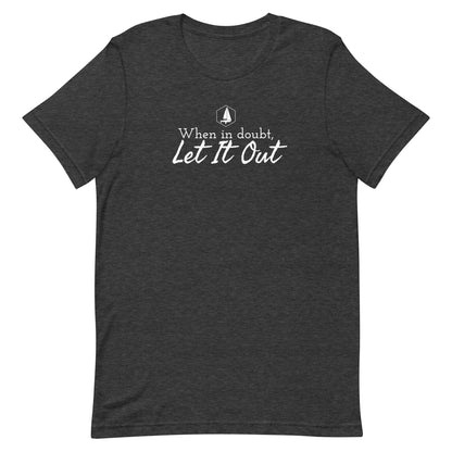 Unisex t-shirt (When in doubt, let it out)