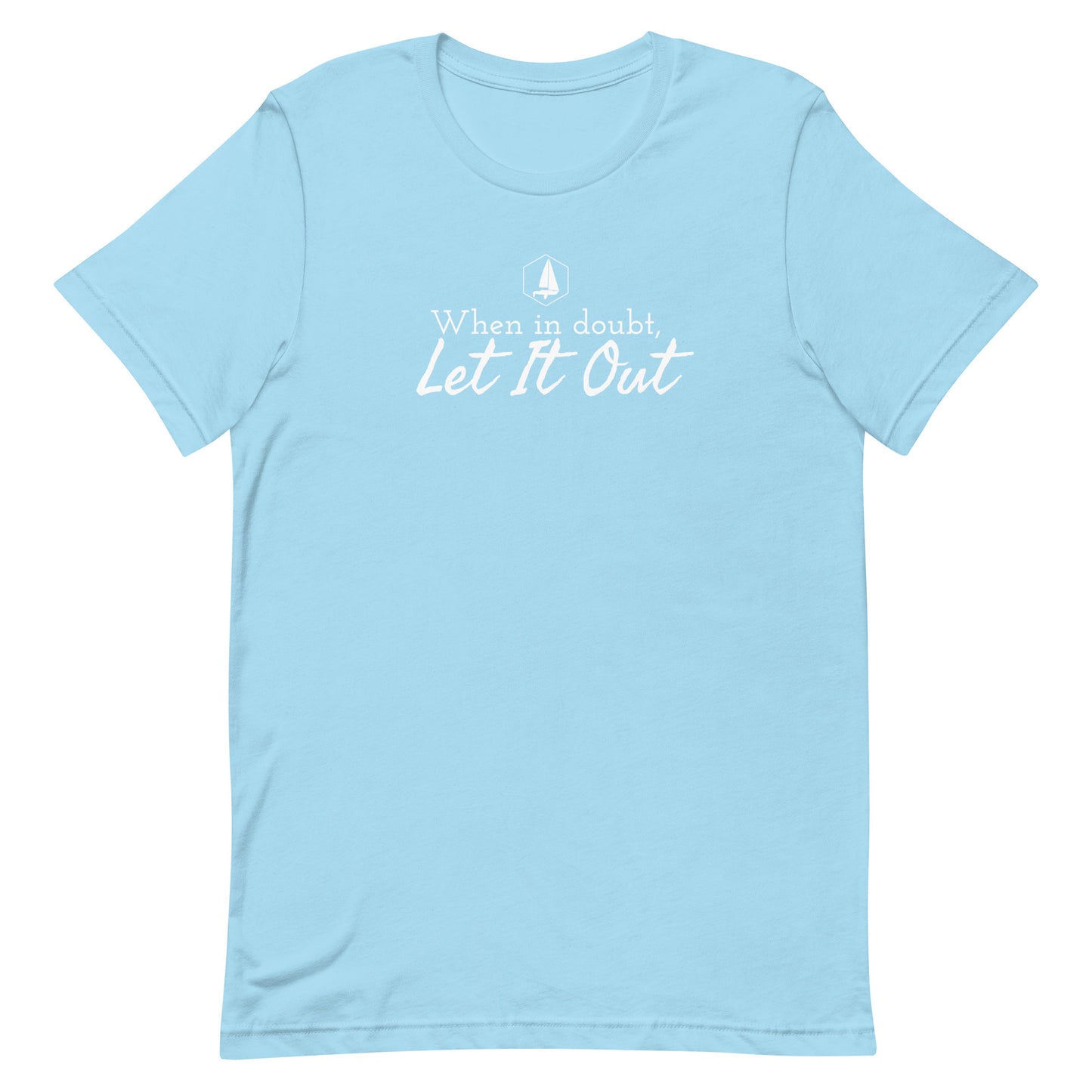 Unisex t-shirt (When in doubt, let it out)