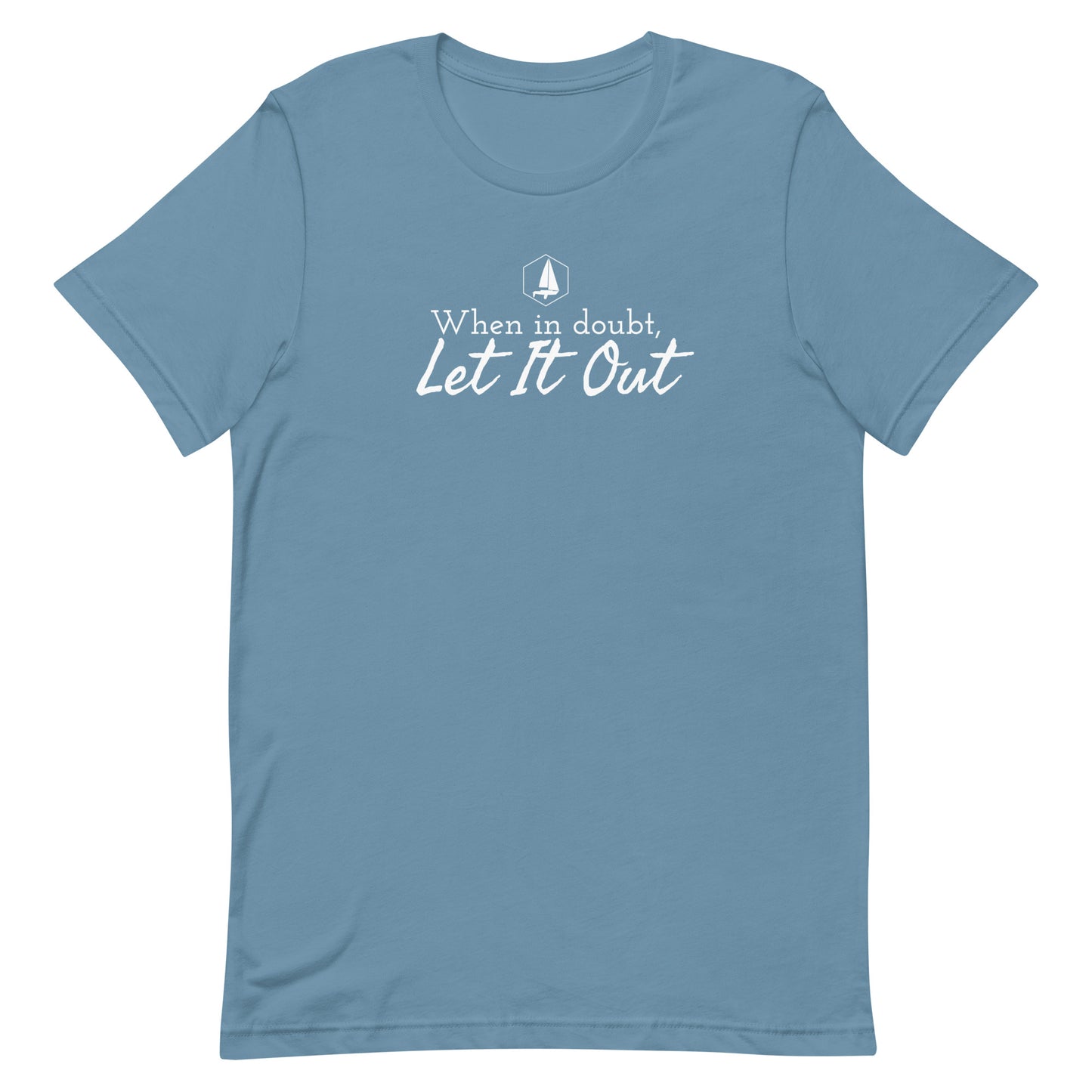 Unisex t-shirt (When in doubt, let it out)