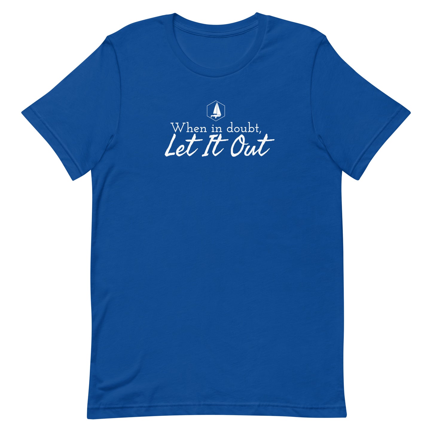 Unisex t-shirt (When in doubt, let it out)