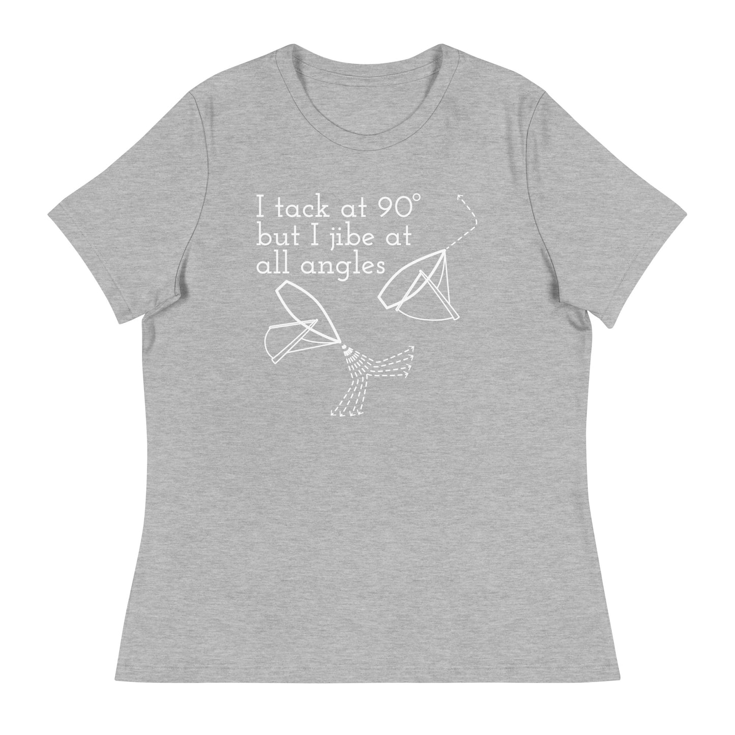 Women's Relaxed T-Shirt (Tack at 90 Jibe at All Angles)